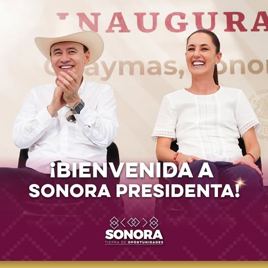 ¡Bienvenida a Sonora, presidenta Claudia Sheinbaum! 🇲🇽