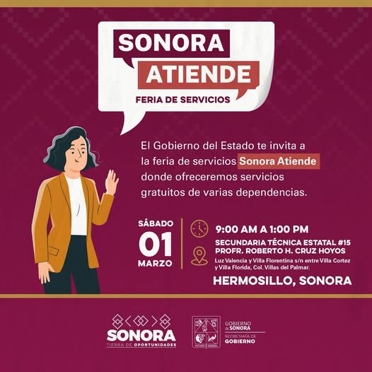 🔴¡Atención #Hermosillo! 📢 Te invitamos a la próxima Feria de Servicios “Sonora Atiende”. 📇 📆 Sábado 1 de marzo 🕘 9:00 a.m. a 1:00 p.m. 📍Secundaria Técnica Estatal #15 “Prof. Roberto H. Cruz Hoyos”